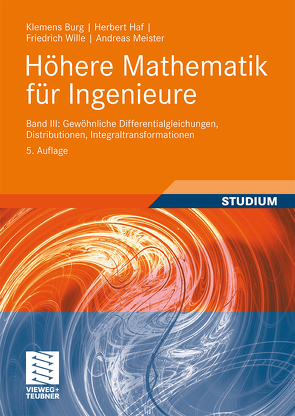 Höhere Mathematik für Ingenieure Band III von Burg,  Klemens, Haf,  Herbert, Meister,  Andreas, Wille,  Friedrich