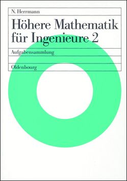 Höhere Mathematik für Ingenieure / Höhere Mathematik für Ingenieure 2 von Herrmann,  Norbert
