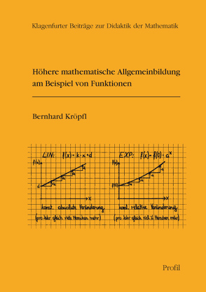 Höhere mathematische Allgemeinbildung am Beispiel von Funktionen von Kröpfl,  Bernhard