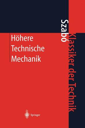 Höhere Technische Mechanik von Szabo,  Istvan