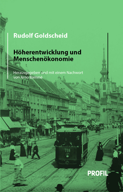 Höherentwicklung und Menschenökonomie von Bammé,  Arno, Goldscheid,  Rudolf