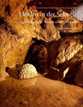 Höhlen in der Schweiz von Häuselmann,  Philipp
