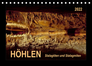 Höhlen, Stalaktiten und Stalagmiten (Tischkalender 2022 DIN A5 quer) von Roder,  Peter