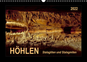 Höhlen, Stalaktiten und Stalagmiten (Wandkalender 2022 DIN A3 quer) von Roder,  Peter