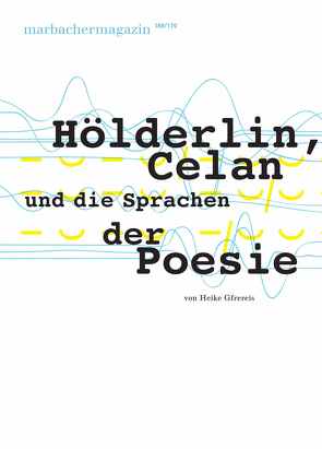Hölderlin, Celan und die Sprachen der Poesie von Gfrereis,  Heike