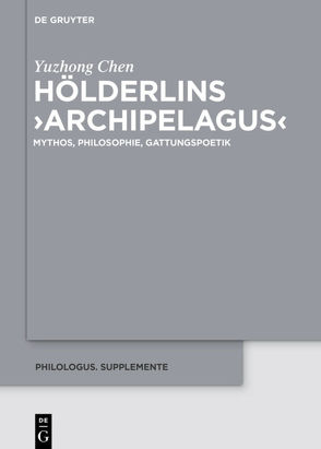 Hölderlins ›Archipelagus‹ von Chen,  Yuzhong