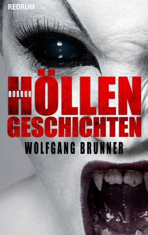 Höllengeschichten von Brunner,  Wolfgang
