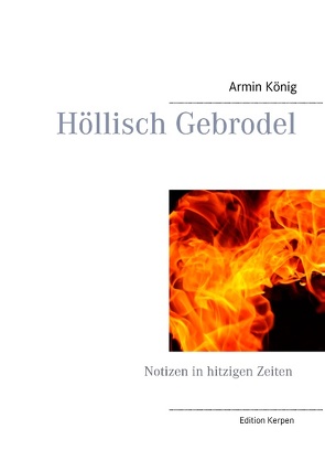 Höllisch Gebrodel von König,  Armin