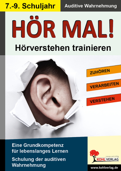 Hör mal! / Klasse 7-9 von Kohl-Verlag
