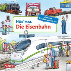 Hör mal (Soundbuch): Die Eisenbahn von Zimmer,  Christian