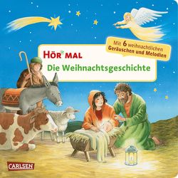 Hör mal (Soundbuch): Die Weihnachtsgeschichte von Hofmann,  Julia, Scharff-Kniemeyer,  Marlis