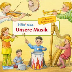 Hör mal (Soundbuch): Unsere Musik von Möller,  Anne