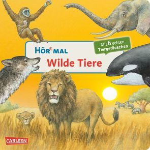 Hör mal (Soundbuch): Wilde Tiere von Möller,  Anne