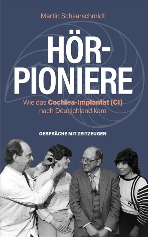Hör-Pioniere von Schaarschmidt,  Martin