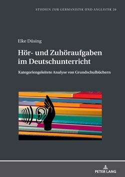 Hör- und Zuhöraufgaben im Deutschunterricht von Düsing,  Elke