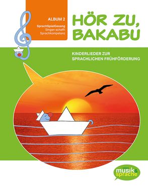 Hör zu, Bakabu – Album 2 (inkl. 2 Audio-CDs) von Auhser,  Ferdinand, Lauber,  Arthur, Lederer,  Cecile M., Schweng,  Manfred