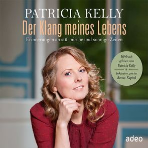 Hörbuch: Der Klang meines Lebens von Kelly,  Patricia