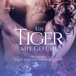 Hörbuch – Ein Tiger mit Gefühl von Lisa,  Skydla