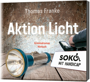 Hörbuch: Soko mit Handicap: Aktion Licht von Franke,  Thomas