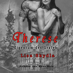 Hörbuch – Therese – Eigentum des Grafen von Lisa,  Skydla