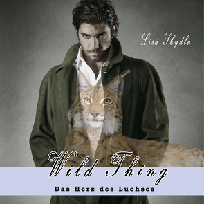 Hörbuch – Wild Thing – Das Herz des Luchses von Lisa,  Skydla, Skydla,  Lisa