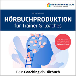 Hörbuchproduktion für Trainer und Coaches von Draksal,  Michael