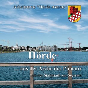 Hörde … aus der Asche des Phoenix von Dr. Henkemeier,  Franz, Richter,  Horst, Wolf,  Hans-Otto