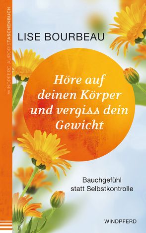 Höre auf deinen Körper und vergiss dein Gewicht von Bourbeau,  Lise, Seele-Nyima,  Claudia