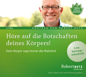 Höre auf die Botschaften deines Körpers! von Betz,  Robert Theodor