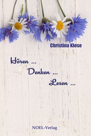 Hören … Denken … Lesen von Klose,  Christina