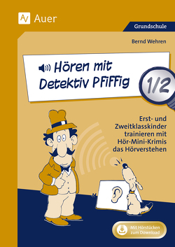 Hören mit Detektiv Pfiffig 1/2 von Wehren,  Bernd