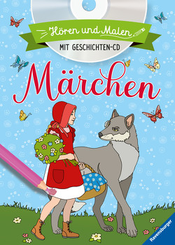 Hören und Malen: Märchen mit Geschichten-CD von Steingräber,  Mia