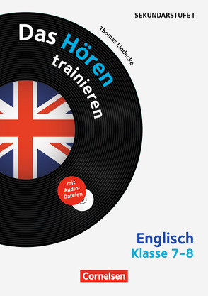 Das Hören trainieren – Hörkompetenz in den Fremdsprachen Sekundarstufe I/II – Englisch – Klasse 7-8 von Lindecke,  Thomas