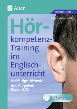 Hörkompetenz-Training im Englischunterricht 9-10 von Kleinschroth,  Robert