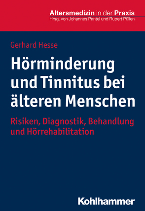 Hörminderung und Tinnitus bei älteren Menschen von Hesse,  Gerhard, Pantel,  Johannes, Püllen,  Rupert