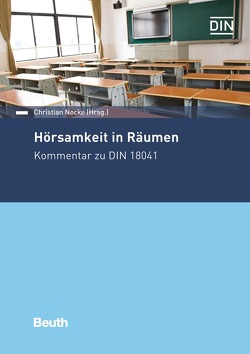 Hörsamkeit in Räumen – Buch mit E-Book von Kirchner,  Tobias, Moll,  Annika, Neubauer,  Reinhard O., Nocke,  Christian, Ruhe,  Carsten