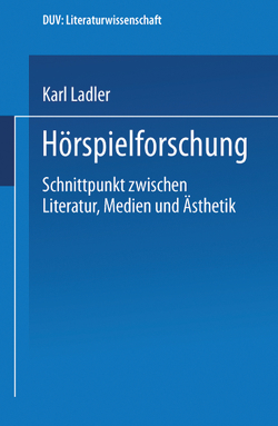 Hörspielforschung von Ladler,  Karl