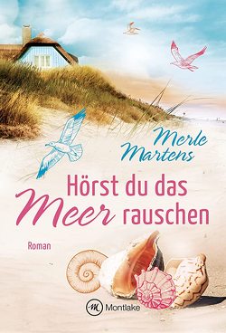 Hörst du das Meer rauschen von Martens,  Merle