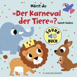 Hörst du „Der Karneval der Tiere“? (Soundbuch) von Billet,  Marion