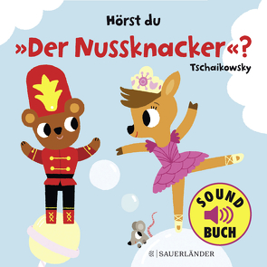 Hörst du „Der Nussknacker“? (Soundbuch) von Billet,  Marion