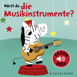 Hörst du die Musikinstrumente? (Soundbuch) von Billet,  Marion