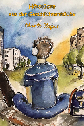 Hörstücke aus der Geschichtenküche von Hagist,  Charlie