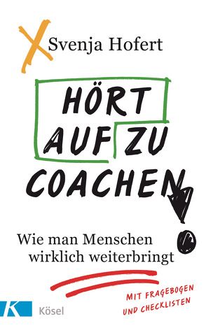 Hört auf zu coachen! von Hofert,  Svenja