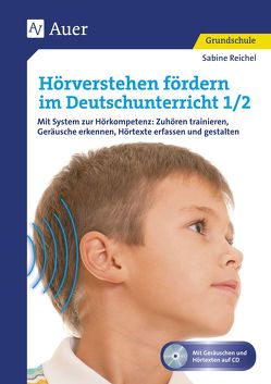 Hörverstehen fördern im Deutschunterricht 1/2 von Reichel,  Sabine