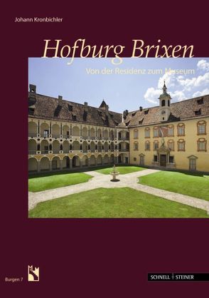 Hofburg Brixen von Kronbichler,  Johann, Südtiroler Burgeninstitut