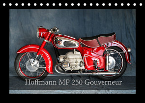 Hoffmann MP 250 Gouverneur (Tischkalender 2022 DIN A5 quer) von Laue,  Ingo