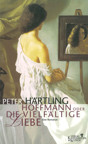 Hoffmann oder Die vielfältige Liebe von Härtling,  Peter