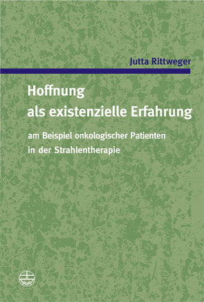 Hoffnung als existenzielle Erfahrung von Rittweger,  Jutta