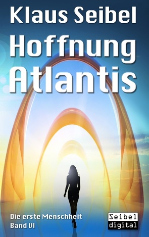 Hoffnung Atlantis von Seibel,  Klaus