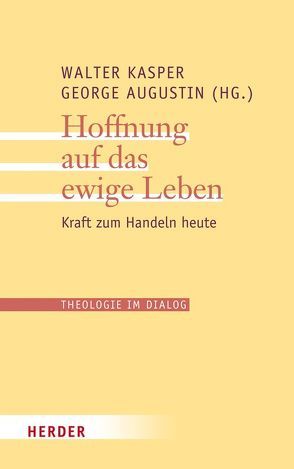 Hoffnung auf das ewige Leben von Augustin,  George, Kasper,  Walter